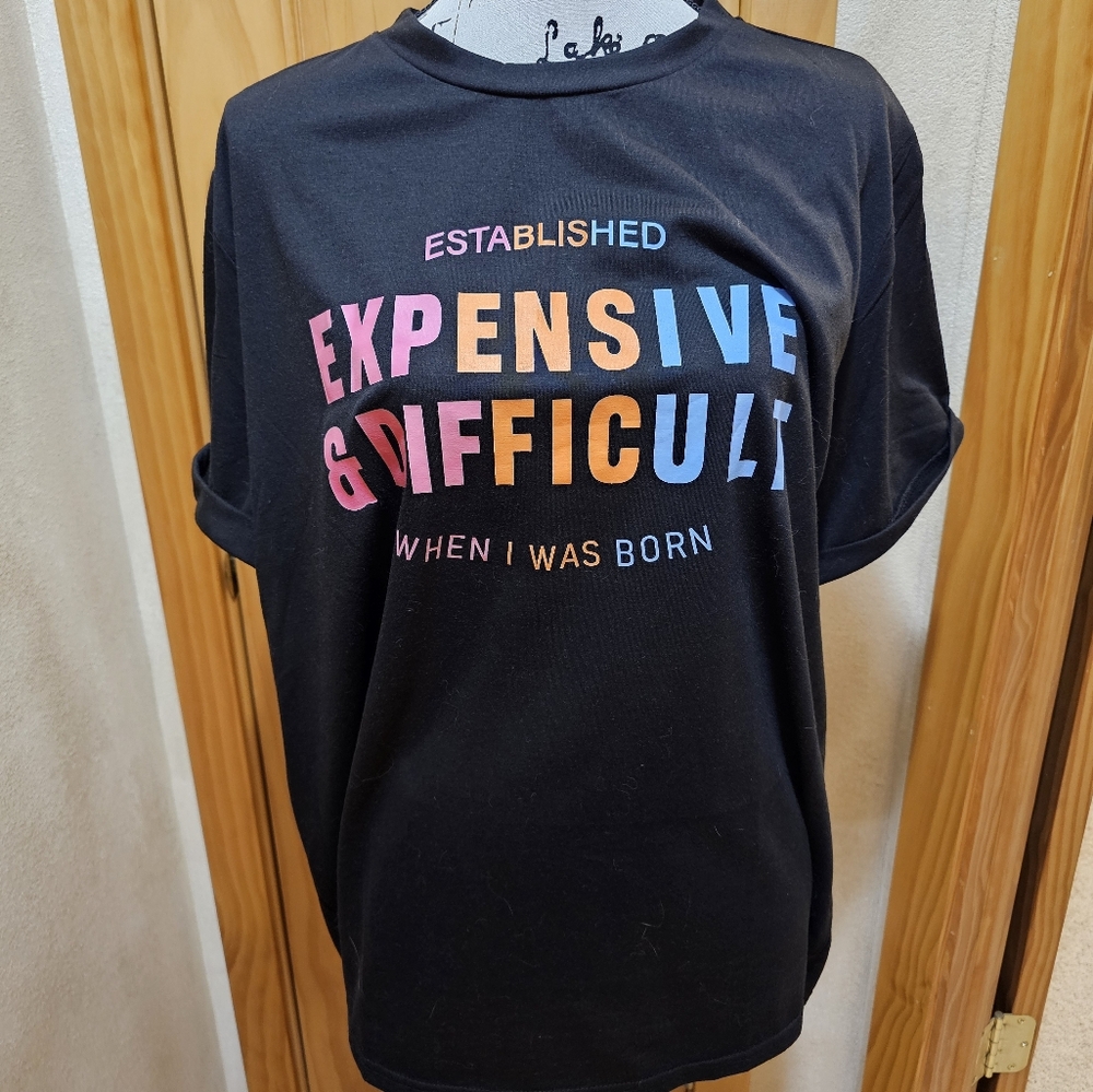 Black "Expensive & Difficult" Tee, 2XL.